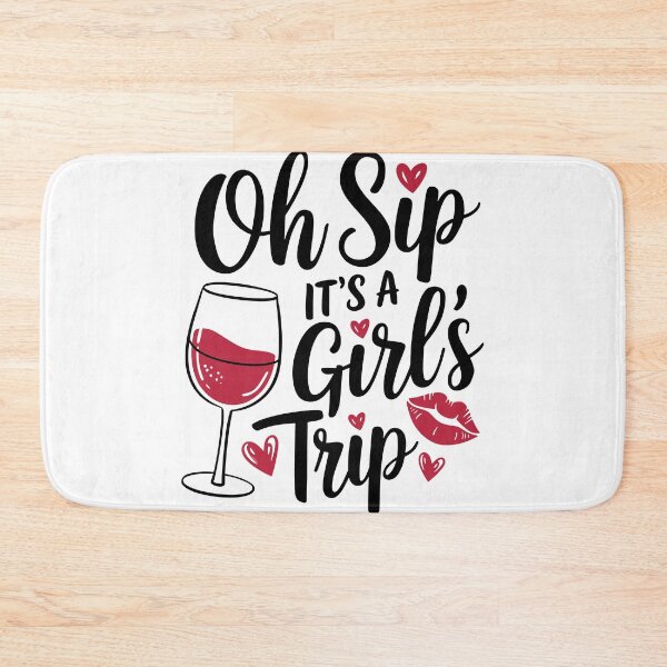 Item preview, Oh Sip It's A Girl's Trip designed and sold by InsanseCreation.