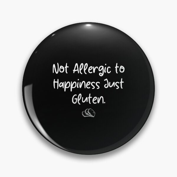 Item preview,  Celiac Disease Awareness Not Allergic to Happiness Just Gluten Food Sensitivity designed and sold by MouDantArts.