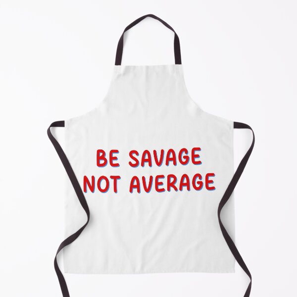 Item preview, Be Savage Not Average designed and sold by designing01Ar3.