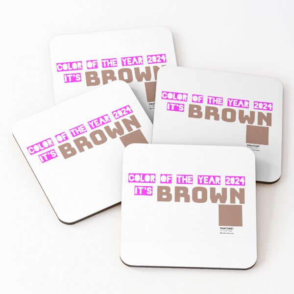 Item preview, pantone color of the year 2024- Its Brown designed and sold by SilentlyRob668.