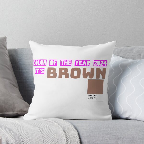Item preview, pantone color of the year 2024- Its Brown designed and sold by SilentlyRob668.