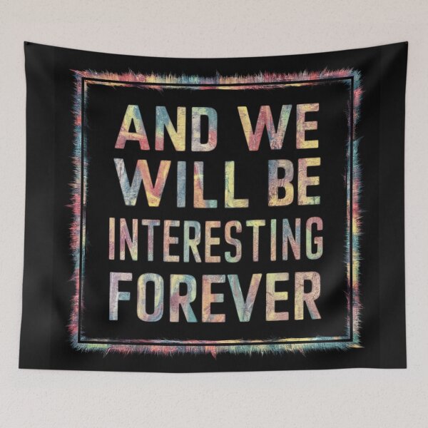 Item preview,  And we will be ınterestıng forever. Life, Love, Quotes, Typography. designed and sold by luna--design.