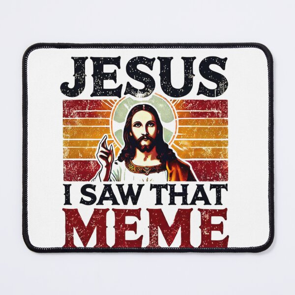 Item preview,   JESUS i Saw That Meme,Funny TSHIRT designed and sold by idizayilstore.