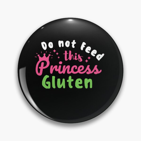 Item preview, Celiac Disease Awareness Do Not Feed This Princess Gluten designed and sold by MouDantArts.