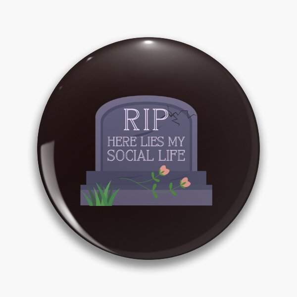 Item preview, RIP - Here lies my social life designed and sold by NewMoonShop.