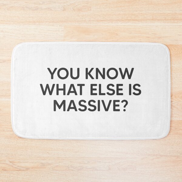 Item preview, You Know What Else Is Massive? designed and sold by mantrasupply.
