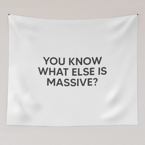 Item preview, You Know What Else Is Massive? designed and sold by mantrasupply.