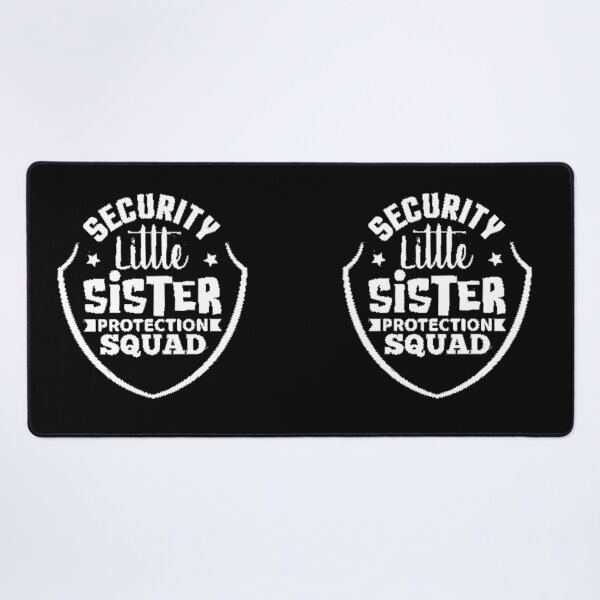 Item preview, Security Little Sister Protection Squad Typography designed and sold by DaLumaDesigns.