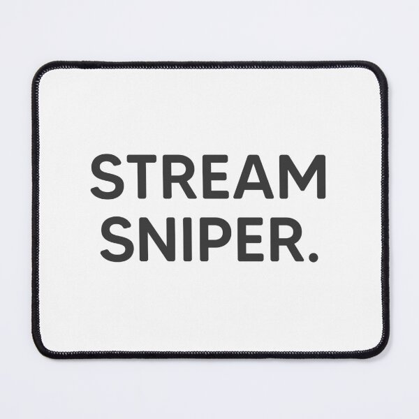 Item preview, Stream Sniper. designed and sold by mantrasupply.