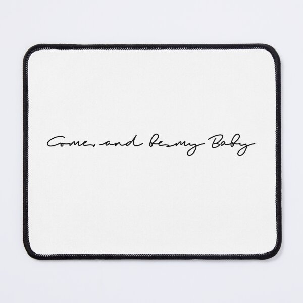 Item preview, Come, and be my Baby designed and sold by Kaygraphy.
