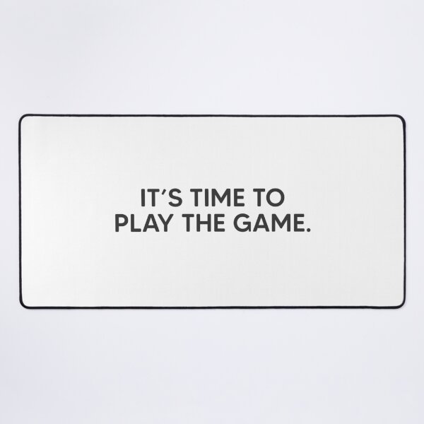 Item preview, It's Time To Play The Game. designed and sold by mantrasupply.