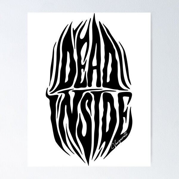 Item preview, Dead Inside by Vanguerati designed and sold by Vanguerati.