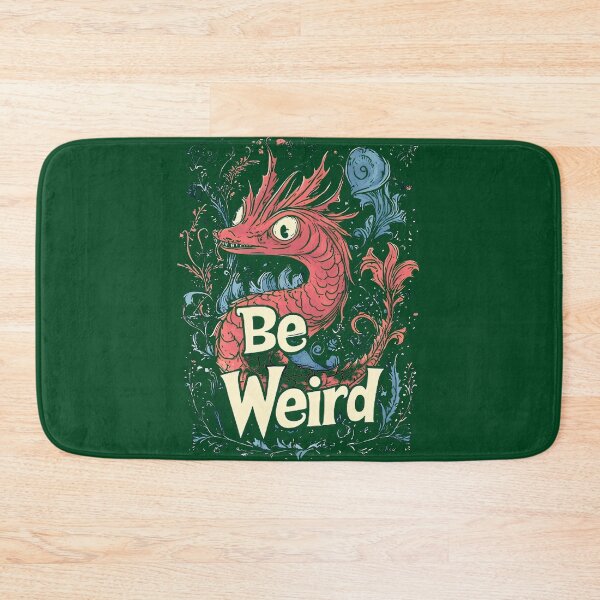 Item preview, Be weird designed and sold by Brendon987.