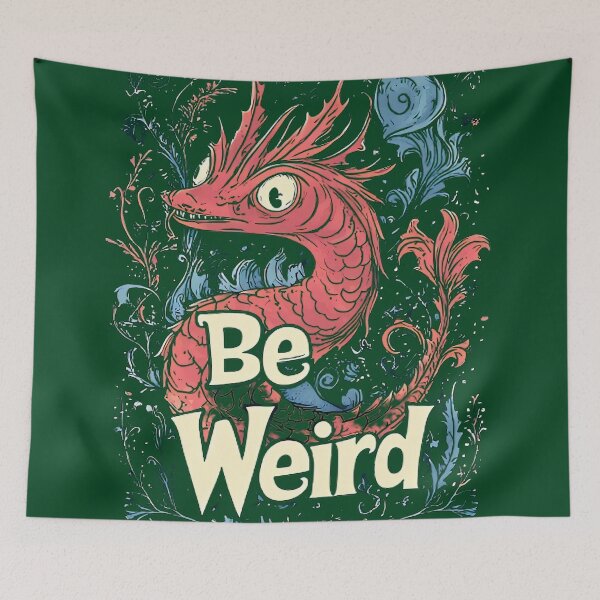 Item preview, Be weird designed and sold by Brendon987.