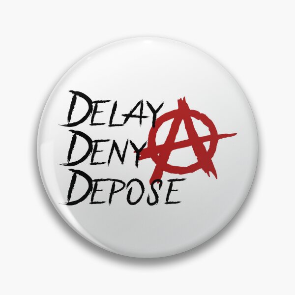 Item preview, Delay Deny Depose designed and sold by WhiteNorth.