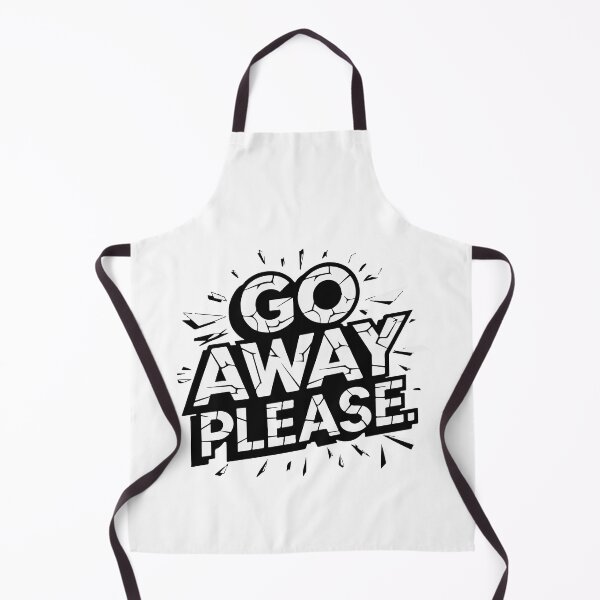 Item preview, GO AWAY PLEASE designed and sold by BRROOLY.
