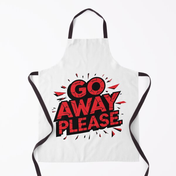 Item preview, GO AWAY PLEASE designed and sold by BRROOLY.
