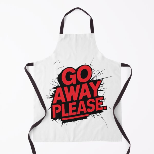 Item preview, GO AWAY PLEASE designed and sold by BRROOLY.