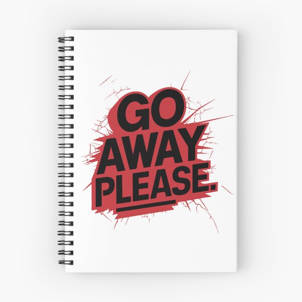 Item preview, GO AWAY PLEASE designed and sold by BRROOLY.