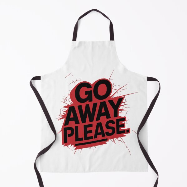 Item preview, GO AWAY PLEASE designed and sold by BRROOLY.