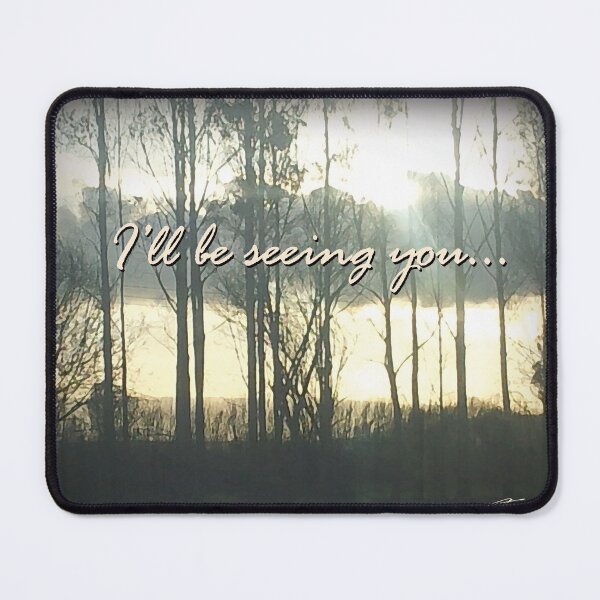 Item preview, I"ll Be Seeing You designed and sold by Tracey Unthank.