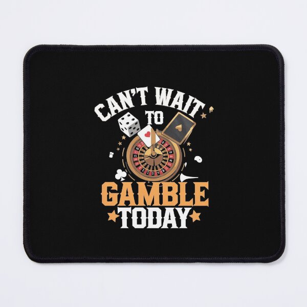 Item preview, Can`t Wait To Gamble Today designed and sold by Redgiant87x.