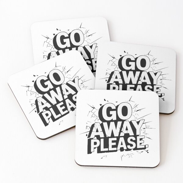 Item preview, GO AWAY PLEASE designed and sold by BRROOLY.