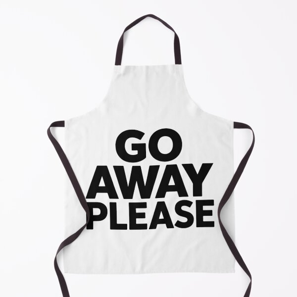 Item preview, GO AWAY PLEASE designed and sold by BRROOLY.