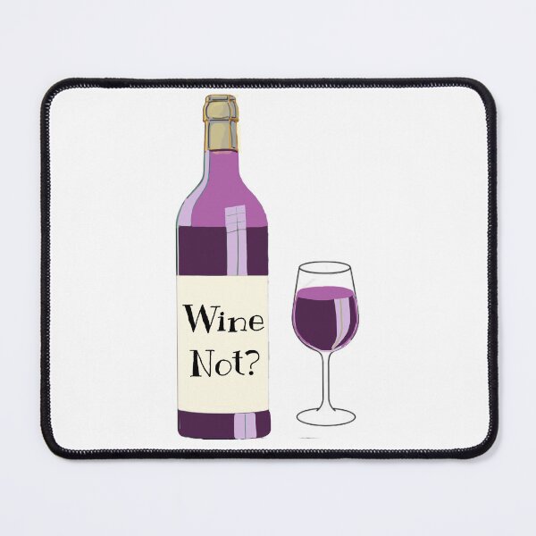 Item preview, Wine not designed and sold by AcadianLady.