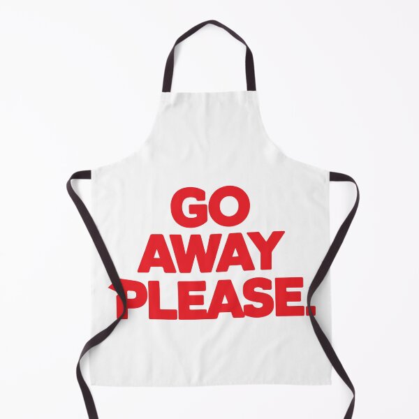 Item preview, GO AWAY PLEASE designed and sold by BRROOLY.
