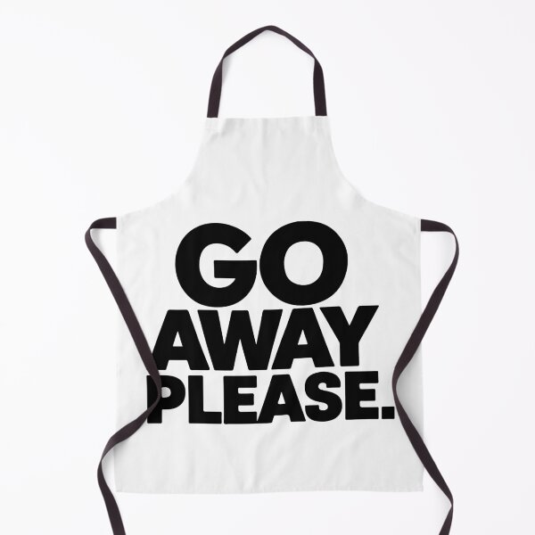 Item preview, GO AWAY PLEASE designed and sold by BRROOLY.