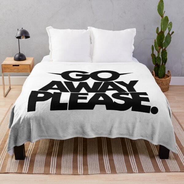 Item preview, GO AWAY PLEASE designed and sold by BRROOLY.