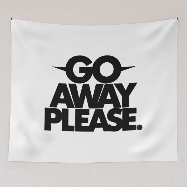 Item preview, GO AWAY PLEASE designed and sold by BRROOLY.