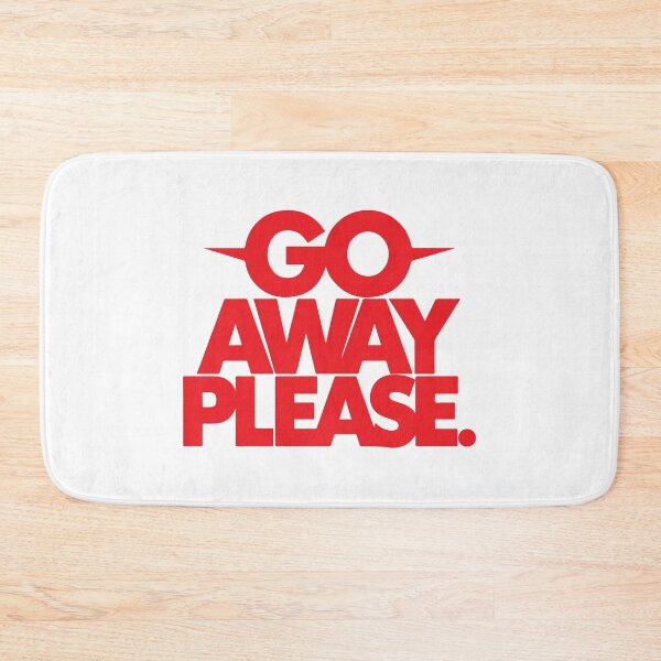 Item preview, GO AWAY PLEASE designed and sold by BRROOLY.