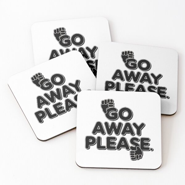 Item preview, GO AWAY PLEASE designed and sold by BRROOLY.