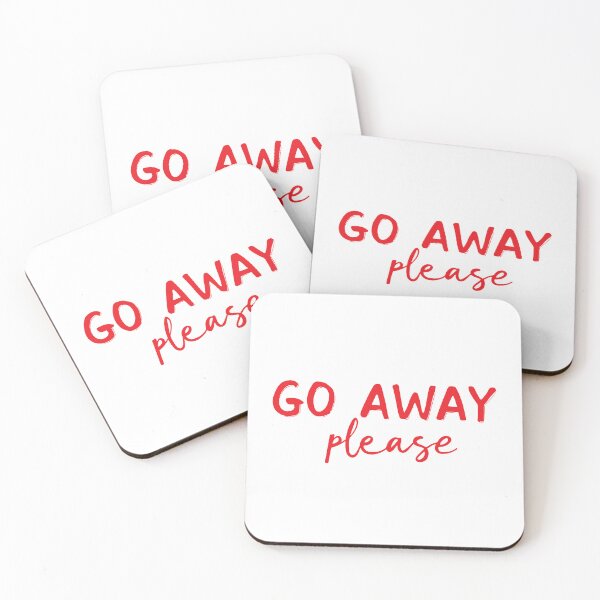 Item preview, GO AWAY PLEASE designed and sold by BRROOLY.