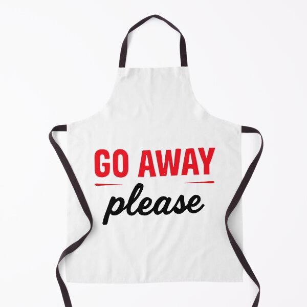 Item preview, GO AWAY PLEASE designed and sold by BRROOLY.