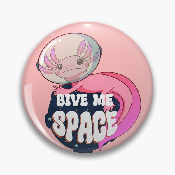 Item preview, Give Me Space Axolotl designed and sold by THEMADBRUSH.