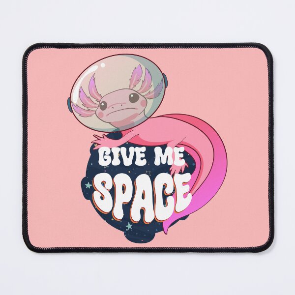 Item preview, Give Me Space Axolotl designed and sold by THEMADBRUSH.