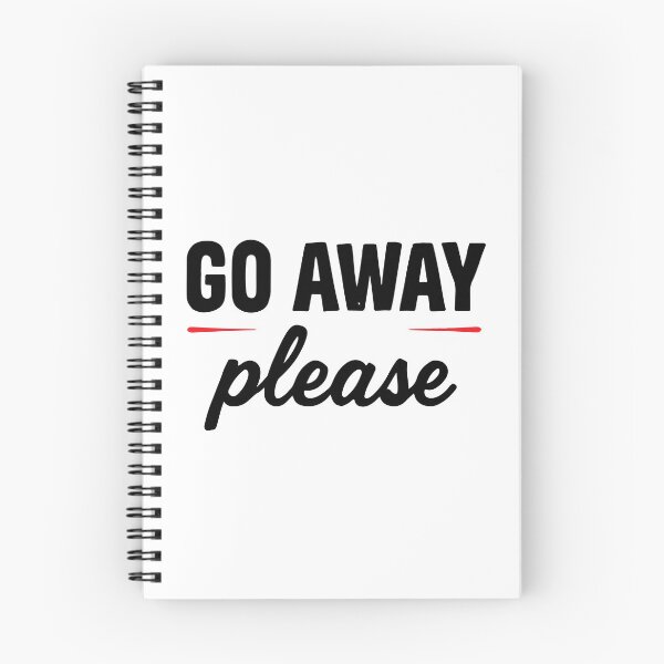 Item preview, GO AWAY PLEASE designed and sold by BRROOLY.