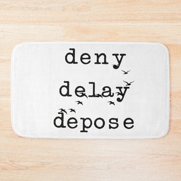 Item preview, DENY, DELAY, DEPOSE designed and sold by FitEnvy.