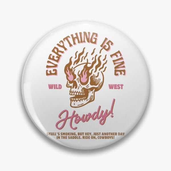 Item preview, Everything Is Fine wild west designed and sold by ArrigoLazzaro.