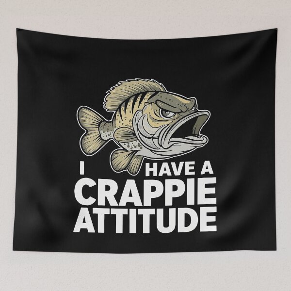 Item preview, I Have A Crappie Attitude - Angry Crappie Fish  designed and sold by Smix Pixels.