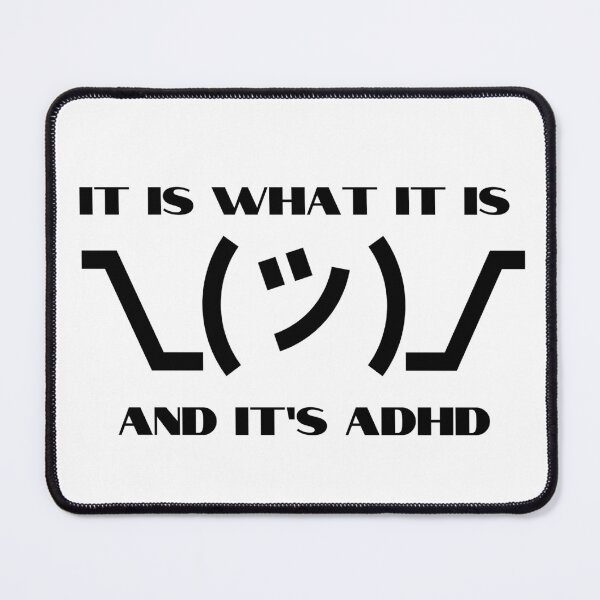 Item preview, It's ADHD designed and sold by chaoticbasic.