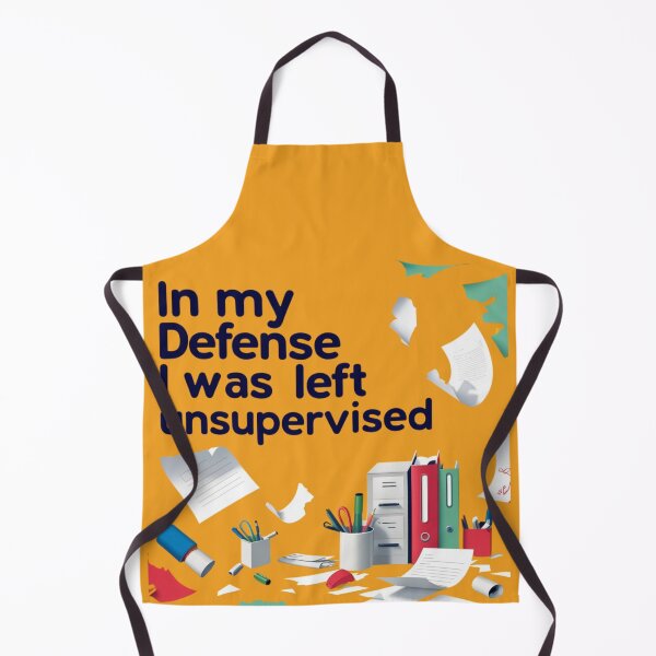 Item preview, In My Defense I Was Left Unsupervised designed and sold by artofProduct.