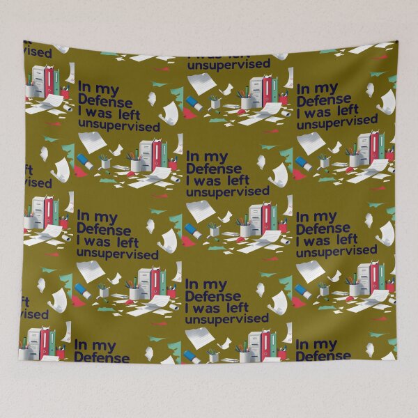 Item preview, In My Defense I Was Left Unsupervised designed and sold by artofProduct.