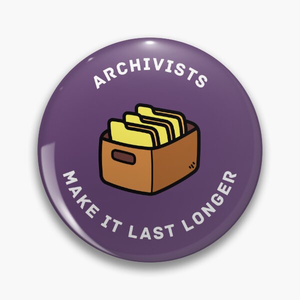 Item preview, Archivists Make It Last Longer designed and sold by static-cat.