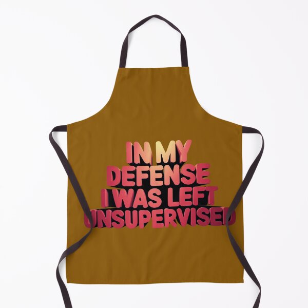 Item preview, In My Defense I Was Left Unsupervised designed and sold by artofProduct.