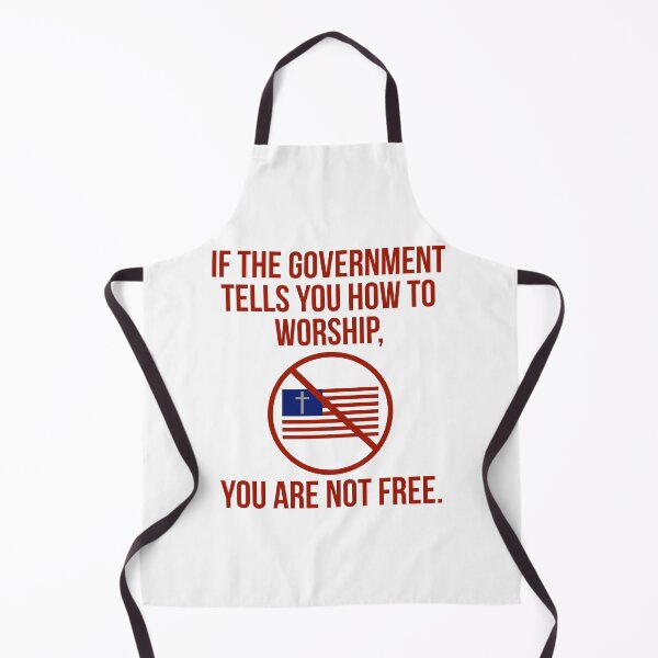 Item preview, If the government tells you how to worship, you are not free designed and sold by Rachel the Artist .
