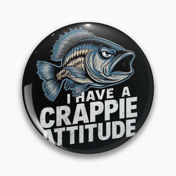 Item preview, I Have A Crappie Attitude - Angry Crappie Fish  designed and sold by Smix Pixels.